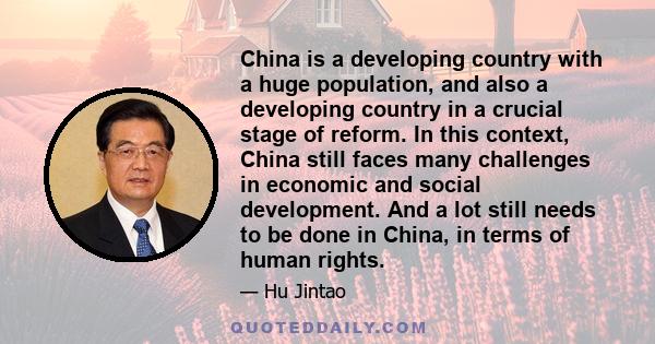 China is a developing country with a huge population, and also a developing country in a crucial stage of reform. In this context, China still faces many challenges in economic and social development. And a lot still