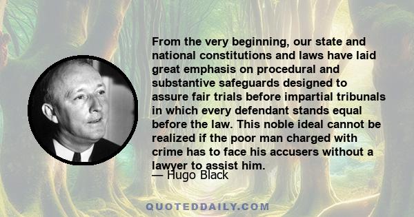 From the very beginning, our state and national constitutions and laws have laid great emphasis on procedural and substantive safeguards designed to assure fair trials before impartial tribunals in which every defendant 