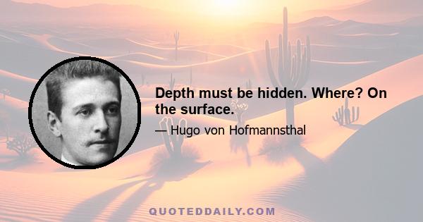 Depth must be hidden. Where? On the surface.