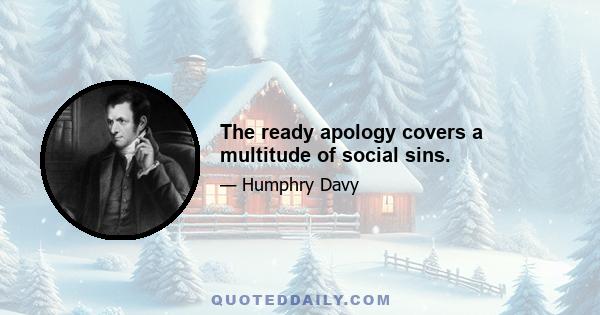 The ready apology covers a multitude of social sins.