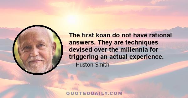 The first koan do not have rational answers. They are techniques devised over the millennia for triggering an actual experience.