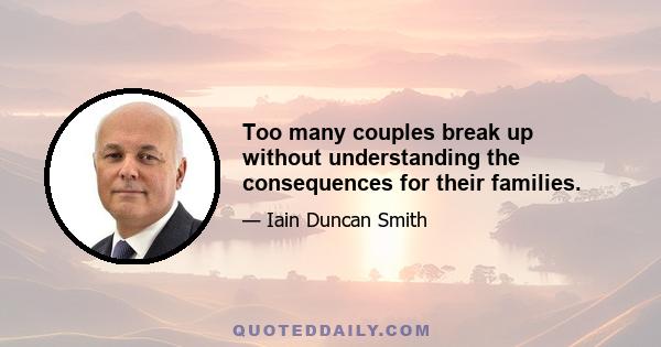 Too many couples break up without understanding the consequences for their families.