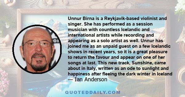 Unnur Birna is a Reykjavik-based violinist and singer. She has performed as a session musician with countless Icelandic and international artists while recording and appearing as a solo artist as well. Unnur has joined