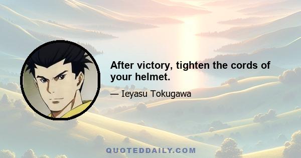 After victory, tighten the cords of your helmet.