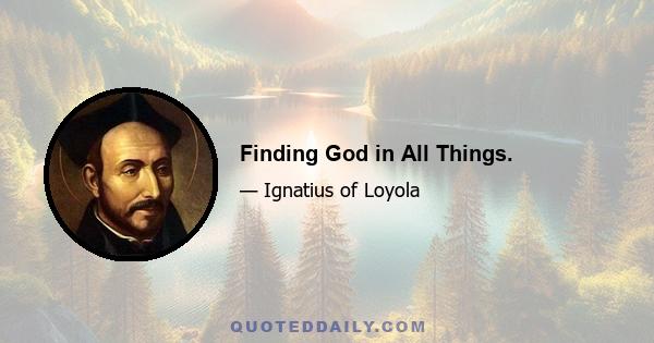 Finding God in All Things.