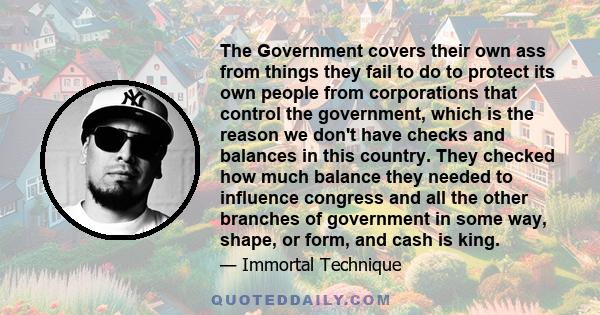 The Government covers their own ass from things they fail to do to protect its own people from corporations that control the government, which is the reason we don't have checks and balances in this country. They