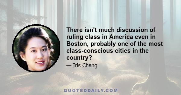 There isn't much discussion of ruling class in America even in Boston, probably one of the most class-conscious cities in the country?