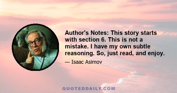 Author's Notes: This story starts with section 6. This is not a mistake. I have my own subtle reasoning. So, just read, and enjoy.