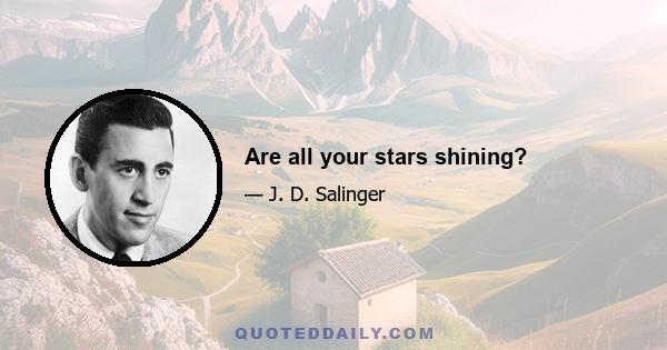 Are all your stars shining?