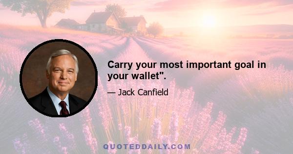 Carry your most important goal in your wallet.