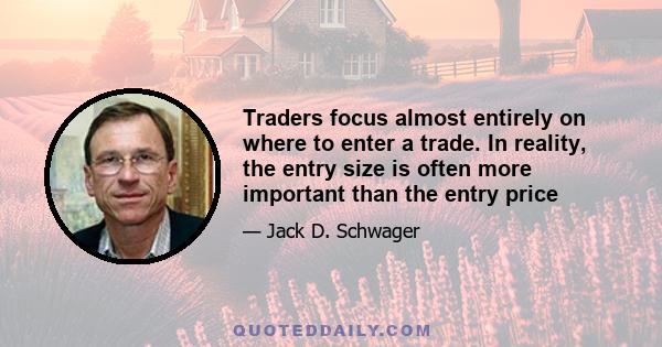 Traders focus almost entirely on where to enter a trade. In reality, the entry size is often more important than the entry price