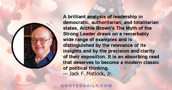 A brilliant analysis of leadership in democratic, authoritarian, and totalitarian states, Archie Brown's The Myth of the Strong Leader draws on a remarkably wide range of examples and is distinguished by the relevance