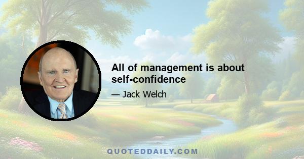 All of management is about self-confidence