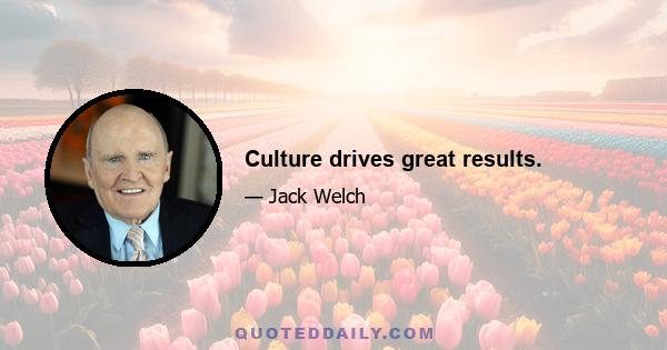 Culture drives great results.