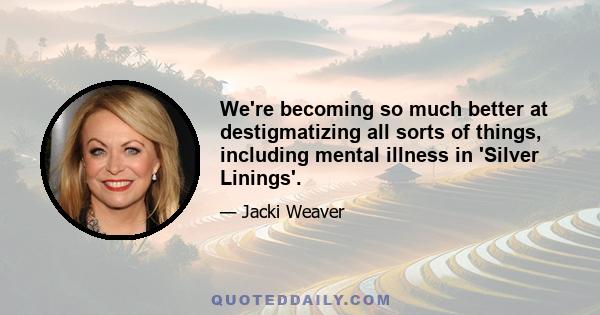 We're becoming so much better at destigmatizing all sorts of things, including mental illness in 'Silver Linings'.