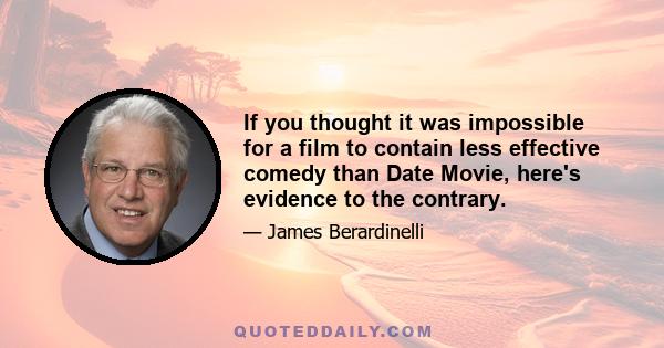 If you thought it was impossible for a film to contain less effective comedy than Date Movie, here's evidence to the contrary.