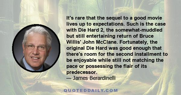 It's rare that the sequel to a good movie lives up to expectations. Such is the case with Die Hard 2, the somewhat-muddled but still entertaining return of Bruce Willis' John McClane. Fortunately, the original Die Hard