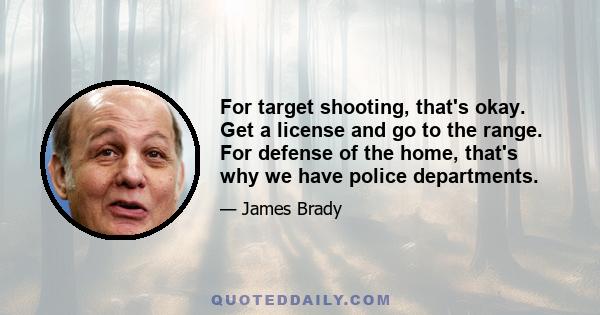 For target shooting, that's okay. Get a license and go to the range. For defense of the home, that's why we have police departments.