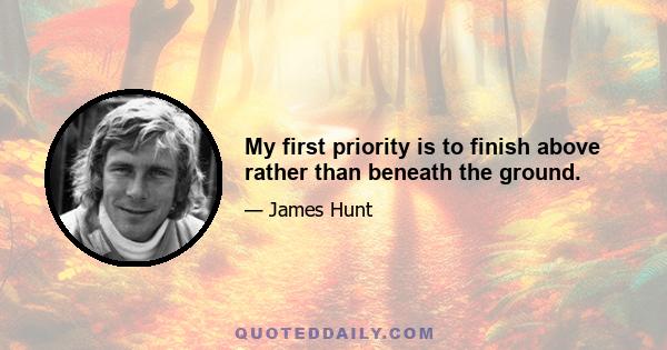 My first priority is to finish above rather than beneath the ground.