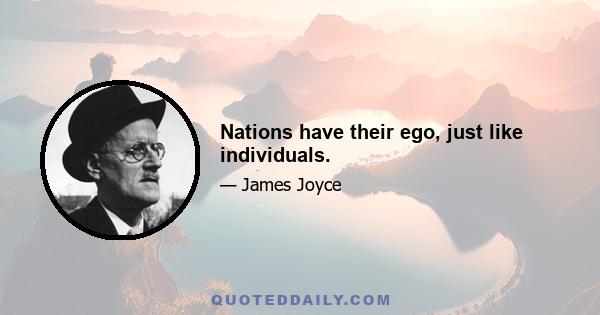 Nations have their ego, just like individuals.