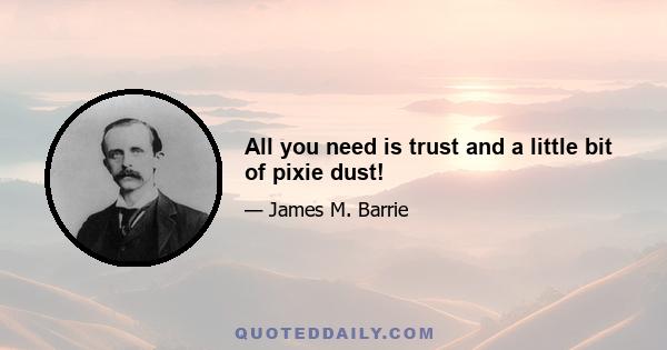 All you need is trust and a little bit of pixie dust!