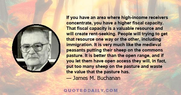 If you have an area where high-income receivers concentrate, you have a higher fiscal capacity. That fiscal capacity is a valuable resource and will create rent-seeking. People will trying to get that resource one way