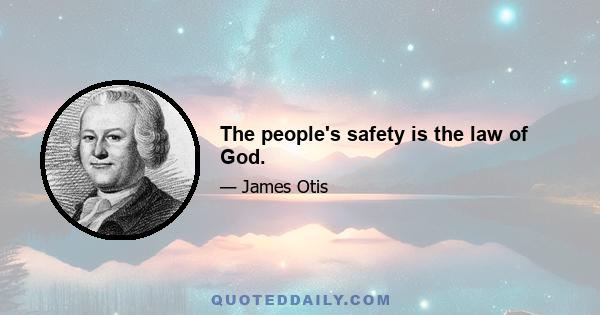 The people's safety is the law of God.