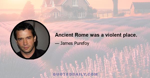 Ancient Rome was a violent place.