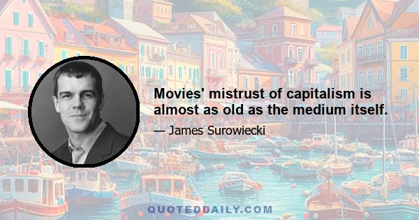 Movies' mistrust of capitalism is almost as old as the medium itself.