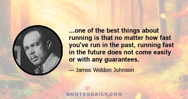 ...one of the best things about running is that no matter how fast you've run in the past, running fast in the future does not come easily or with any guarantees.