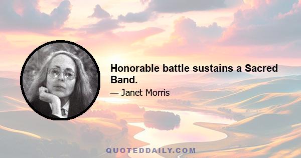 Honorable battle sustains a Sacred Band.