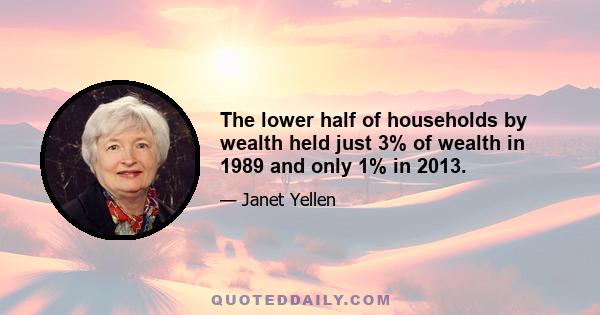 The lower half of households by wealth held just 3% of wealth in 1989 and only 1% in 2013.