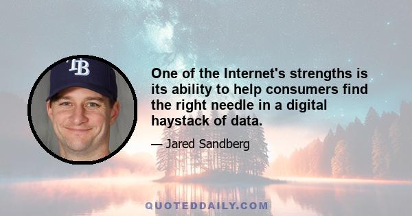 One of the Internet's strengths is its ability to help consumers find the right needle in a digital haystack of data.