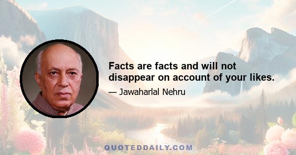 Facts are facts and will not disappear on account of your likes.