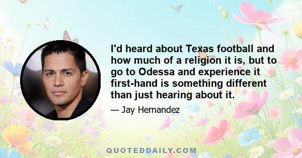 I'd heard about Texas football and how much of a religion it is, but to go to Odessa and experience it first-hand is something different than just hearing about it.