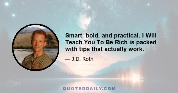 Smart, bold, and practical. I Will Teach You To Be Rich is packed with tips that actually work.