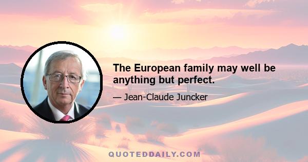 The European family may well be anything but perfect.