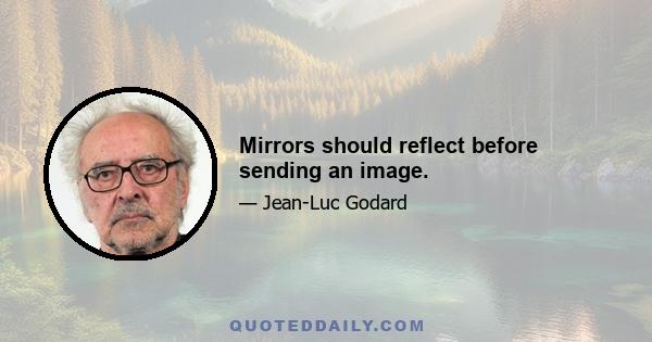 Mirrors should reflect before sending an image.