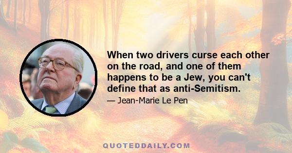 When two drivers curse each other on the road, and one of them happens to be a Jew, you can't define that as anti-Semitism.