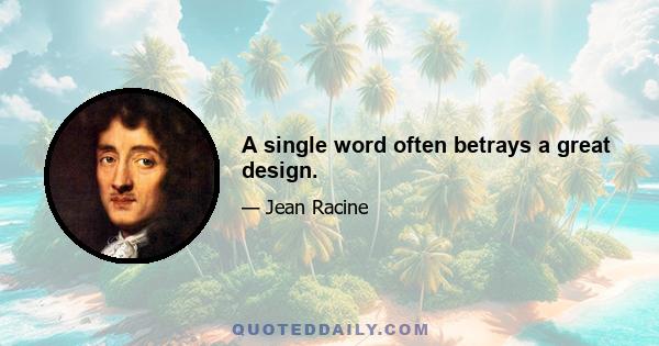 A single word often betrays a great design.