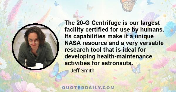 The 20-G Centrifuge is our largest facility certified for use by humans. Its capabilities make it a unique NASA resource and a very versatile research tool that is ideal for developing health-maintenance activities for