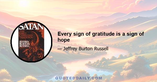 Every sign of gratitude is a sign of hope