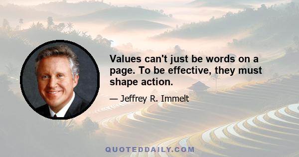 Values can't just be words on a page. To be effective, they must shape action.