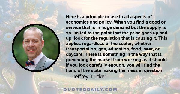 Here is a principle to use in all aspects of economics and policy. When you find a good or service that is in huge demand but the supply is so limited to the point that the price goes up and up, look for the regulation