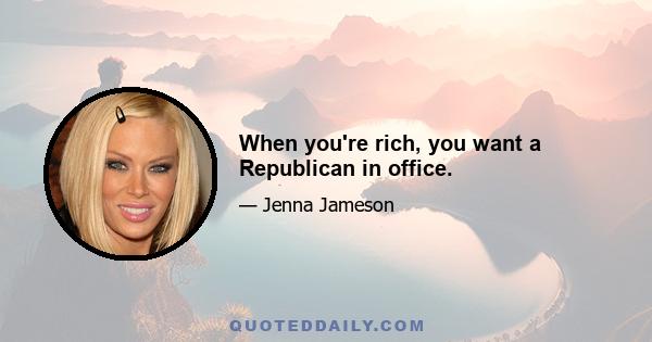 When you're rich, you want a Republican in office.