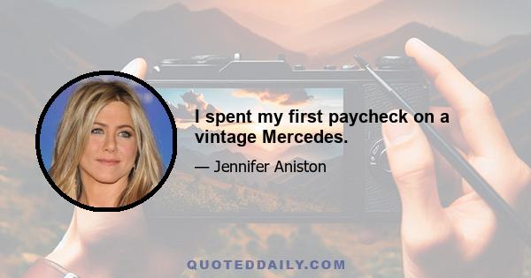 I spent my first paycheck on a vintage Mercedes.