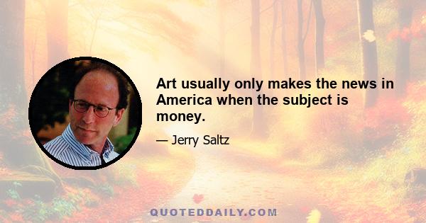 Art usually only makes the news in America when the subject is money.