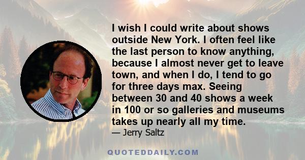 I wish I could write about shows outside New York. I often feel like the last person to know anything, because I almost never get to leave town, and when I do, I tend to go for three days max. Seeing between 30 and 40