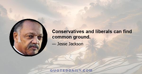 Conservatives and liberals can find common ground.