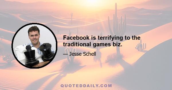 Facebook is terrifying to the traditional games biz.